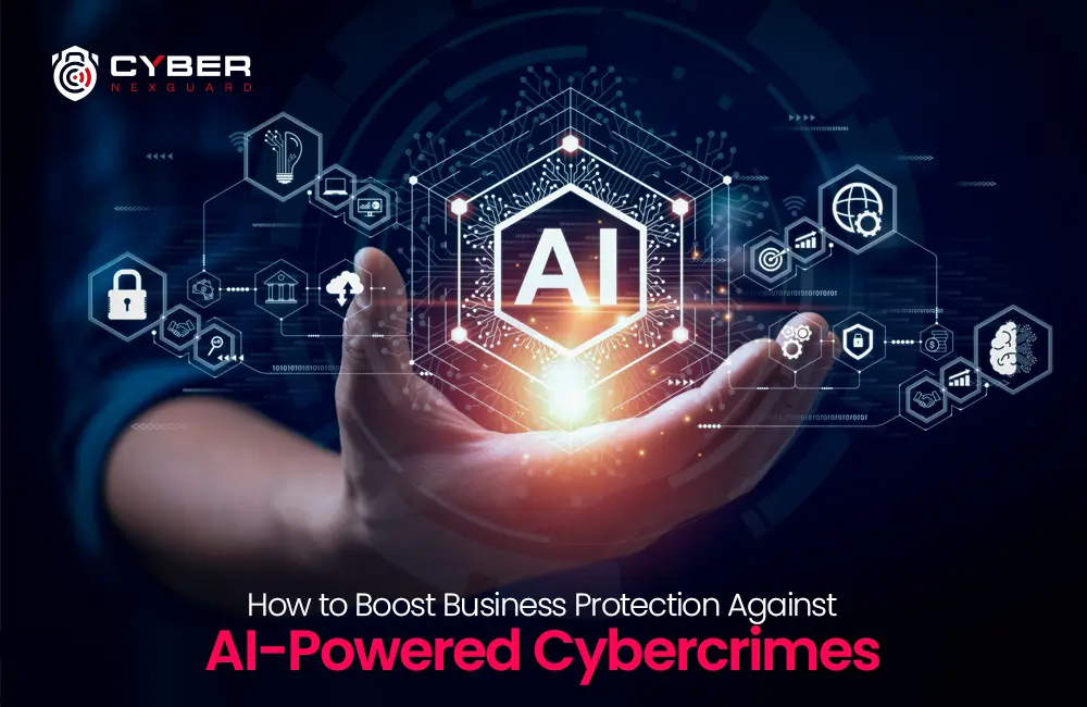 How to Boost Business Protection Against AI-Powered Cybercrime