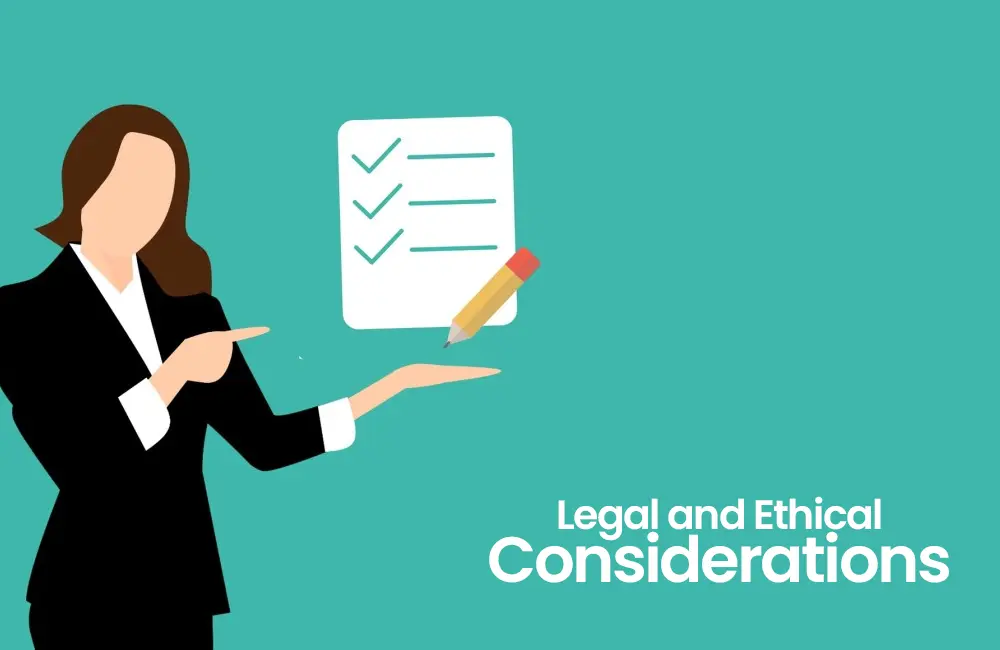 Legal and Ethical Considerations​