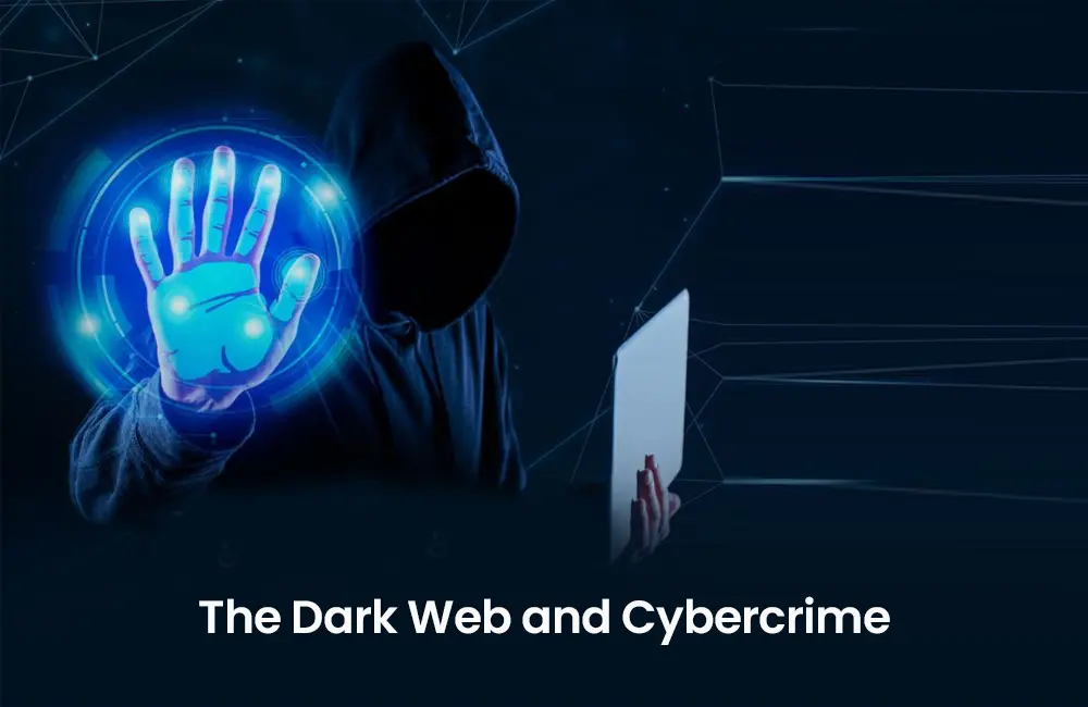 The Dark Web and Cybercrime​